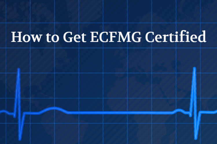 How to Get ECFMG Certified
